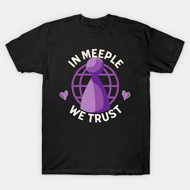 In Meeple We Trust T-Shirt by teweshirt